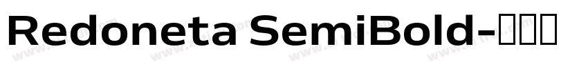 Redoneta SemiBold字体转换 Redoneta SemiBold字体转换